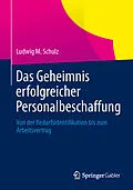 E-Book (pdf) Das Geheimnis erfolgreicher Personalbeschaffung von Ludwig M. Schulz