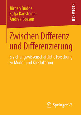 Kartonierter Einband Zwischen Differenz und Differenzierung von Jürgen Budde, Katja Kansteiner, Andrea Bossen