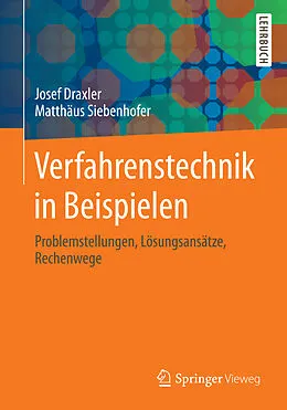 E-Book (pdf) Verfahrenstechnik in Beispielen von Josef Draxler, Matthäus Siebenhofer
