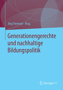 E-Book (pdf) Generationengerechte und nachhaltige Bildungspolitik von Jörg Tremmel