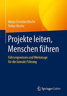 E-Book (pdf) Projekte leiten, Menschen führen von Marja Christine Hische, Volker Hische