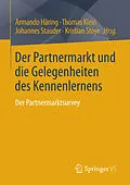 E-Book (pdf) Der Partnermarkt und die Gelegenheiten des Kennenlernens von Armando Häring, Thomas Klein, Johannes Stauder