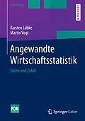 E-Book (pdf) Angewandte Wirtschaftsstatistik von Karsten Lübke, Martin Vogt