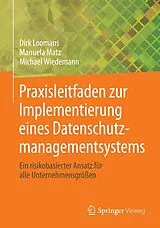 E-Book (pdf) Praxisleitfaden zur Implementierung eines Datenschutzmanagementsystems von Dirk Loomans, Manuela Matz, Michael Wiedemann