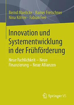 E-Book (pdf) Innovation und Systementwicklung in der Frühförderung von Bernd Maelicke, Rainer Fretschner, Nina Köhler