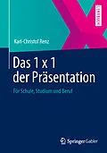 E-Book (pdf) Das 1 x 1 der Präsentation von Karl-Christof Renz