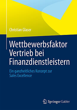 E-Book (pdf) Wettbewerbsfaktor Vertrieb bei Finanzdienstleistern von Christian Glaser
