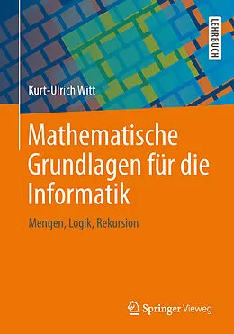 E-Book (pdf) Mathematische Grundlagen für die Informatik von Kurt-Ulrich Witt