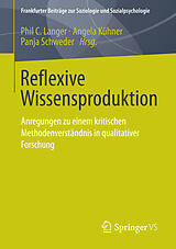 E-Book (pdf) Reflexive Wissensproduktion von Phil C Langer, Angela Kühner, Panja Schweder