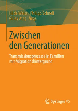 E-Book (pdf) Zwischen den Generationen von Hildegard Weiss, Philipp Schnell, Gülay Ates