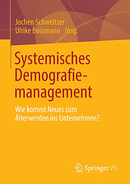 E-Book (pdf) Systemisches Demografiemanagement von Jochen Schweitzer, Ulrike Bossmann