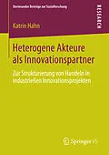 E-Book (pdf) Heterogene Akteure als Innovationspartner von Katrin Hahn