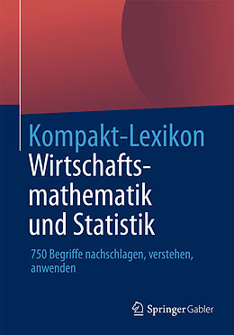Kartonierter Einband Kompakt-Lexikon Wirtschaftsmathematik und Statistik von 