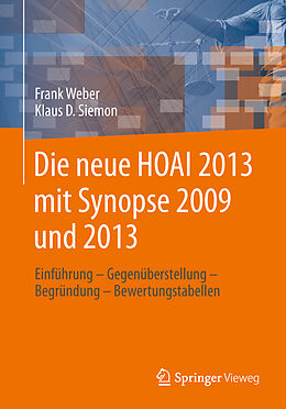Kartonierter Einband Die neue HOAI 2013 mit Synopse 2009 und 2013 von Frank Weber, Klaus D. Siemon