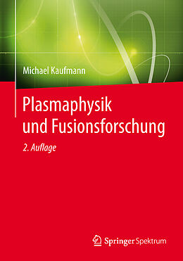 Kartonierter Einband Plasmaphysik und Fusionsforschung von Michael Kaufmann