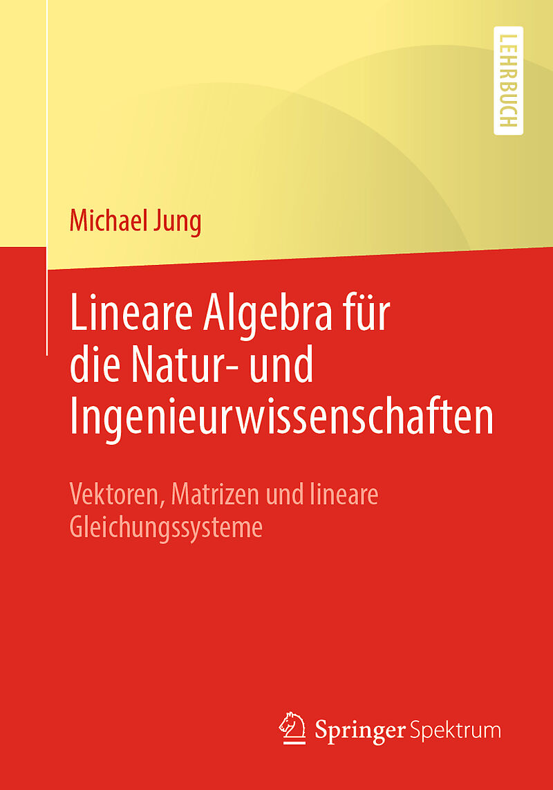 Lineare Algebra für die Natur- und Ingenieurwissenschaften