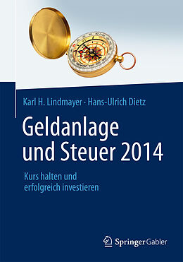Fester Einband Geldanlage und Steuer 2014 von Karl H. Lindmayer, Hans-Ulrich Dietz