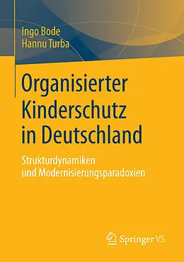 E-Book (pdf) Organisierter Kinderschutz in Deutschland von Ingo Bode, Hannu Turba