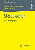 E-Book (pdf) Sterbewelten von Martin W. Schnell, Werner Schneider, Harald Kolbe