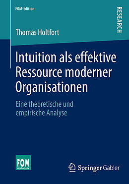 E-Book (pdf) Intuition als effektive Ressource moderner Organisationen von Thomas Holtfort