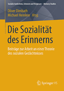 E-Book (pdf) Die Sozialität des Erinnerns von Oliver Dimbath, Michael Heinlein