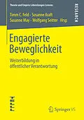 E-Book (pdf) Engagierte Beweglichkeit von Timm C. Feld, Susanne Kraft, Susanne May