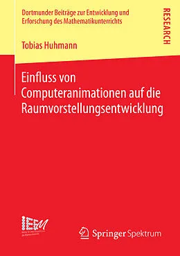 E-Book (pdf) Einfluss von Computeranimationen auf die Raumvorstellungsentwicklung von Tobias Huhmann