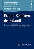 E-Book (pdf) Pionier-Regionen der Zukunft von Harald Pechlaner, Christopher Reuter