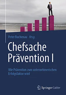 E-Book (pdf) Chefsache Prävention I von Peter H. Buchenau
