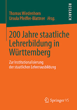 E-Book (pdf) 200 Jahre staatliche Lehrerbildung in Württemberg von Thomas Wiedenhorn, Ursula Pfeiffer-Blattner