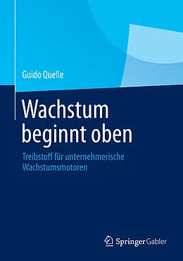 E-Book (pdf) Wachstum beginnt oben von Guido Quelle