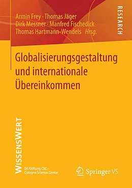 E-Book (pdf) Globalisierungsgestaltung und internationale Übereinkommen von Armin Frey, Thomas Jäger, Dirk Messner