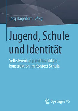 E-Book (pdf) Jugend, Schule und Identität von Jörg Hagedorn