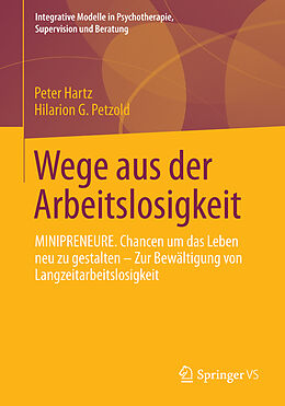 Kartonierter Einband Wege aus der Arbeitslosigkeit von Peter Hartz, Hilarion G. Petzold