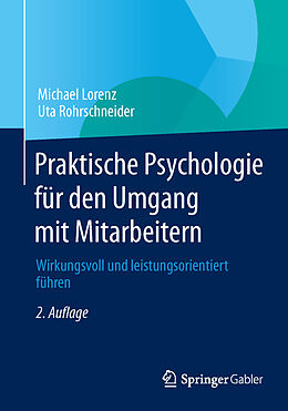 Kartonierter Einband Praktische Psychologie für den Umgang mit Mitarbeitern von Michael Lorenz, Uta Rohrschneider