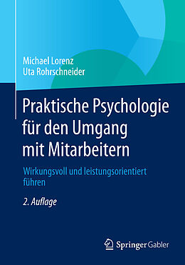 E-Book (pdf) Praktische Psychologie für den Umgang mit Mitarbeitern von Michael Lorenz, Uta Rohrschneider