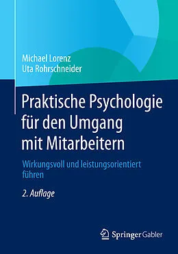 E-Book (pdf) Praktische Psychologie für den Umgang mit Mitarbeitern von Michael Lorenz, Uta Rohrschneider
