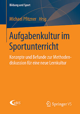 E-Book (pdf) Aufgabenkultur im Sportunterricht von Pfitzner, Michael