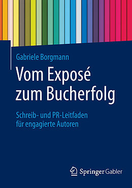 E-Book (pdf) Vom Exposé zum Bucherfolg von Gabriele Borgmann
