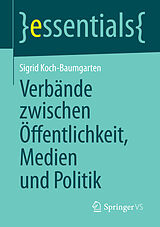 E-Book (pdf) Verbände zwischen Öffentlichkeit, Medien und Politik von Sigrid Koch-Baumgarten