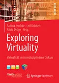 E-Book (pdf) Exploring Virtuality von Sabina Jeschke, Leif Kobbelt, Alicia Dröge