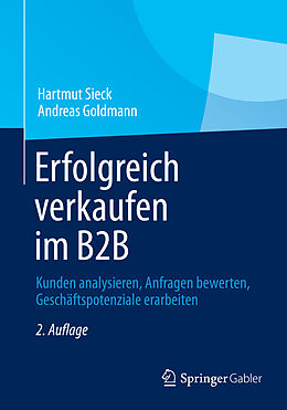 Fester Einband Erfolgreich verkaufen im B2B von Hartmut Sieck, Andreas Goldmann