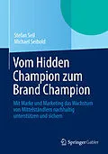 E-Book (pdf) Vom Hidden Champion zum Brand Champion von Stefan Sell, Michael Seibold