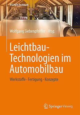 E-Book (pdf) Leichtbau-Technologien im Automobilbau von Wolfgang Siebenpfeiffer