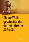 E-Book (pdf) Kleine Weltgeschichte des demokratischen Zeitalters von Stefan Bajohr