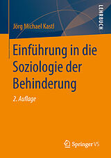 Kartonierter Einband Einführung in die Soziologie der Behinderung von Jörg Michael Kastl