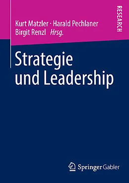 E-Book (pdf) Strategie und Leadership von Kurt Matzler, Harald Pechlaner, Birgit Renzl