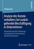 E-Book (pdf) Analyse des Kostenverhaltens bei zurückgehender Beschäftigung in Unternehmen von Philipp Beltz