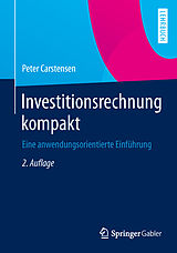 Kartonierter Einband Investitionsrechnung kompakt von Peter Carstensen