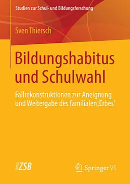 E-Book (pdf) Bildungshabitus und Schulwahl von Sven Thiersch